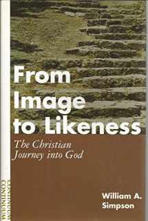 9780826410160-0826410162-From Image to Likeness: The Christian Journey into God