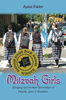 9780691139173-0691139172-Mitzvah Girls: Bringing Up the Next Generation of Hasidic Jews in Brooklyn