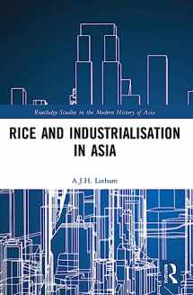 9781032124872-1032124873-Rice and Industrialisation in Asia (Routledge Studies in the Modern History of Asia)