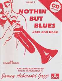 9781562241285-1562241281-Vol. 2, Nothin' But Blues: Jazz And Rock (Book & CD Set) (Jamey Aebersold Jazz Play- A-long, 2)