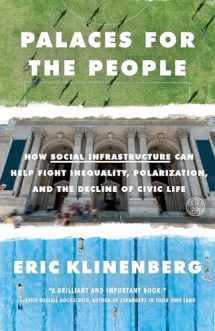 9781524761172-1524761176-Palaces for the People: How Social Infrastructure Can Help Fight Inequality, Polarization, and the Decline of Civic Life