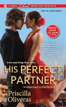9781420144284-1420144286-His Perfect Partner: A Feel-Good Multicultural Romance (Matched to Perfection)