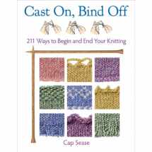 9781604684292-1604684291-Cast On, Bind Off: 211 Ways to Begin and End Your Knitting