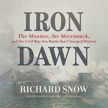 9781504785082-1504785088-Iron Dawn Lib/E: The Monitor, the Merrimack, and the Civil War Sea Battle That Changed History