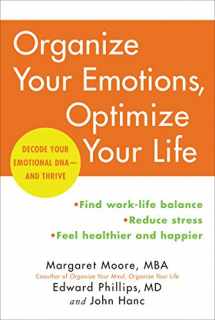 9780062419774-0062419773-Organize Your Emotions, Optimize Your Life: Decode Your Emotional DNA-and Thrive