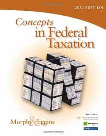 9780538479585-0538479582-Concepts in Federal Taxation 2012 (with H&R BLOCK At Home™ Tax Preparation Software CD-ROM and RIA Checkpoint 1 term (6 Months) Printed Access Card, CPA Excel)