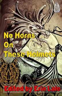 9781511969185-1511969180-No Horns on These Helmets
