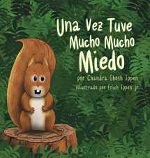 9780998412634-0998412635-Una Vez Tuve Mucho Mucho Miedo (Spanish Edition)