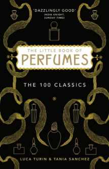 9781846685194-1846685192-The Little Book of Perfumes: The 100 classics