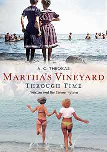 9781634993425-163499342X-Martha’s Vineyard Through Time: Tourism and the Cleansing Sea (America Through Time)