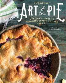 9781581573275-1581573278-Art of the Pie: A Practical Guide to Homemade Crusts, Fillings, and Life