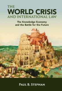 9781009320979-1009320971-The World Crisis and International Law: The Knowledge Economy and the Battle for the Future