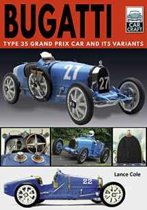 9781526756763-1526756765-Bugatti: Type 35 Grand Prix Car and its Variants (CarCraft)
