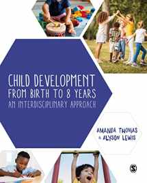 9781529742596-1529742595-Child Development From Birth to 8 Years: An Interdisciplinary Approach