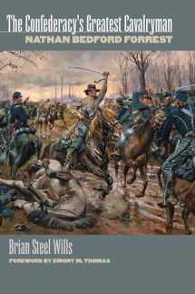 9780700608850-0700608850-The Confederacy's Greatest Cavalryman: Nathan Bedford Forest (Modern War Studies)