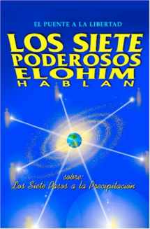 9789962801047-9962801044-Los Siete Poderosos Elohim hablan: Sobre los siete pasos a la precipitación (Spanish Edition)