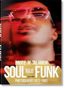 9783836572408-3836572400-Bruce W. Talamon: Soul - R&B - Funk; Photographs 1972-1982