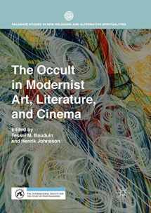 9783030095048-3030095045-The Occult in Modernist Art, Literature, and Cinema (Palgrave Studies in New Religions and Alternative Spiritualities)