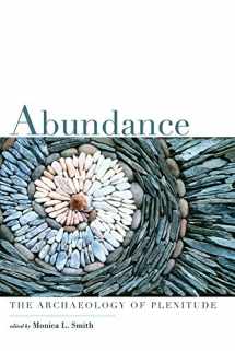 9781607325932-1607325934-Abundance: The Archaeology of Plenitude