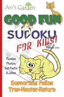 9780615568935-0615568939-Good Fun for Kids Sudoku: Volume 1: Supporting FelineTrap-Neuter-Return