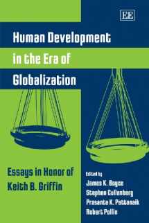 9781848446656-1848446659-Human Development in the Era of Globalization: Essays in Honor of Keith B. Griffin