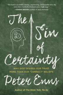 9780062272096-0062272098-The Sin of Certainty: Why God Desires Our Trust More Than Our "Correct" Beliefs