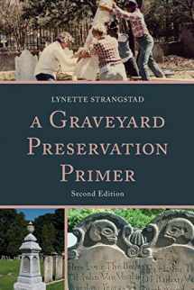 9780759122420-0759122423-A Graveyard Preservation Primer (American Association for State and Local History)
