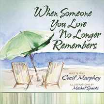 9780736938716-0736938710-When Someone You Love No Longer Remembers