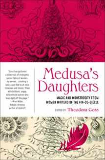 9781941360361-194136036X-Medusa's Daughters: Magic and Monstrosity from Women Writers of the Fin-de-Siècle (Clockwork Editions)