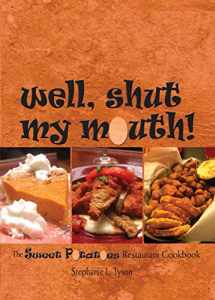 9780895875471-0895875470-Well, Shut My Mouth!: The Sweet Potatoes Restaurant Cookbook