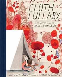 9781419718816-1419718819-Cloth Lullaby: The Woven Life of Louise Bourgeois