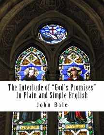 9781505508475-1505508479-The Interlude of "God's Promises" In Plain and Simple English