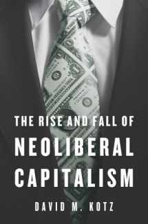 9780674725652-0674725654-The Rise and Fall of Neoliberal Capitalism