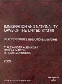 9780314146519-0314146512-Immigration and Nationality Laws of the United States : Selected Statutes, Regulations, and Forms As Amended to May 15,2003