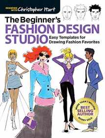 9781640210325-1640210326-The Beginner's Fashion Design Studio: Easy Templates for Drawing Fashion Favorites