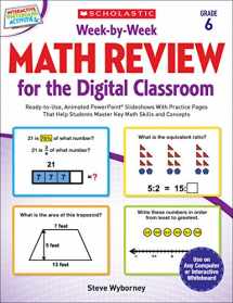 9780545773447-054577344X-Week-by-Week Math Review for the Digital Classroom: Grade 6: Ready-to-Use, Animated PowerPoint® Slideshows With Practice Pages That Help Students Master Key Math Skills and Concepts