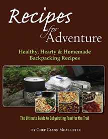 9781484861349-1484861345-Recipes for Adventure: Healthy, Hearty and Homemade Backpacking Recipes