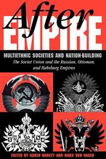 9780813329642-0813329647-After Empire: Multiethnic Societies And Nation-building: The Soviet Union And The Russian, Ottoman, And Habsburg Empires