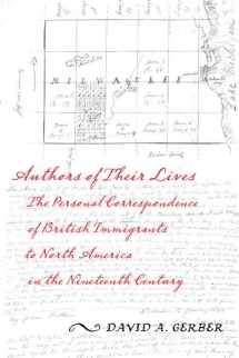 9780814731710-0814731716-Authors of Their Lives: The Personal Correspondence of British Immigrants to North America in the Nineteenth Century