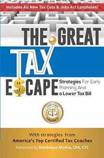 9780983234166-0983234167-The Great Tax Escape: Strategies for Early Planning and a Lower Tax Bill