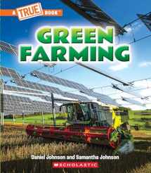 9781339020884-1339020882-Green Farming (A True Book: A Green Future) (A True Book (Relaunch))