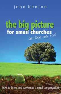 9780852345894-0852345895-The Big Picture for Small Churches and Large Ones, Too!: How to Thrive and Survive as a Small Congregation
