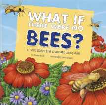 9781404863941-140486394X-What If There Were No Bees?: A Book About the Grassland Ecosystem (Food Chain Reactions)