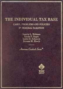 9780314233059-0314233059-The Individual Tax Base: Cases, Problems and Policies in Federal Taxation