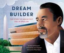 9781620149553-1620149559-Dream Builder: The Story of Architect Philip Freelon