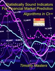9781698339993-1698339992-Statistically Sound Indicators For Financial Market Prediction: Algorithms in C++