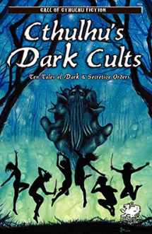 9781568822358-1568822359-Cthulhu's Dark Cults (Call of Cthulhu Fiction)
