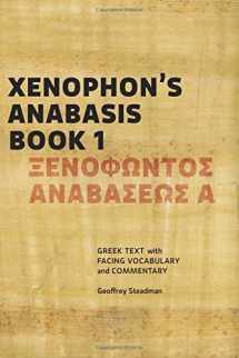 9780991386017-0991386019-Xenophon's Anabasis Book 1: Greek Text with Facing Vocabulary and Commentary