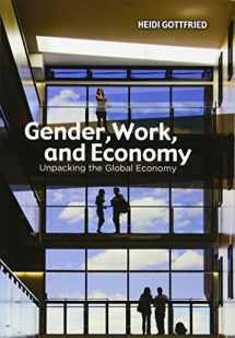 9780745647654-0745647650-Gender, Work, and Economy: Unpacking the Global Economy