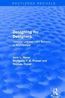 9781138687547-1138687545-Designing for Designers (Routledge Revivals): Lessons Learned from Schools of Architecture